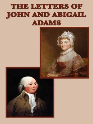 The Letters of John and Abigail Adams - ebook